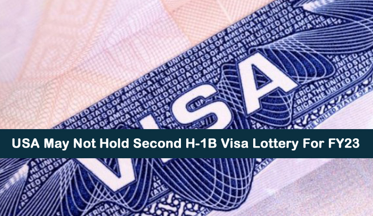 USA May Not Hold Second H-1B Visa Lottery For FY23