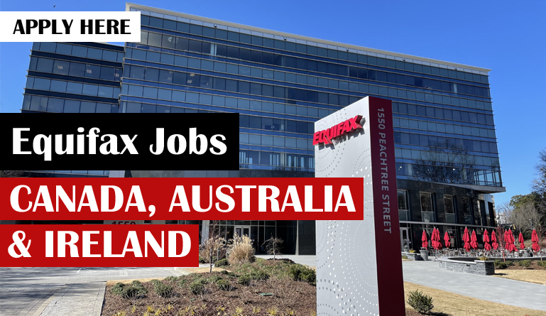 Equifax Is Looking Professionals For Canada, Australia & Ireland