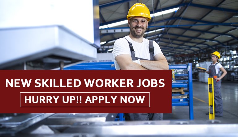 New Skilled Worker Jobs